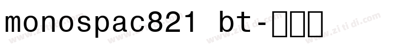monospac821 bt字体转换